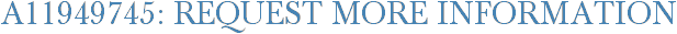 A11949745: Request More Information