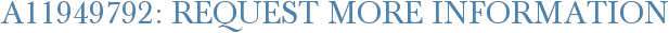 A11949792: Request More Information