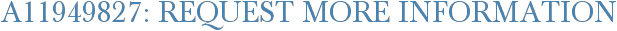 A11949827: Request More Information