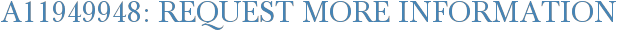 A11949948: Request More Information
