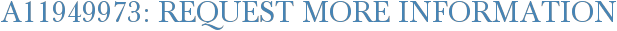 A11949973: Request More Information