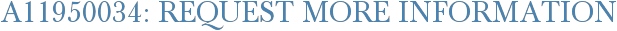 A11950034: Request More Information