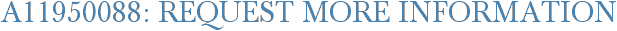 A11950088: Request More Information