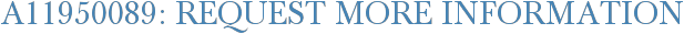 A11950089: Request More Information