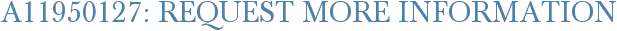 A11950127: Request More Information
