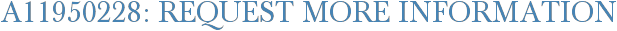 A11950228: Request More Information