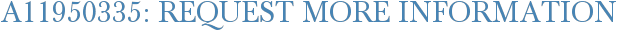 A11950335: Request More Information