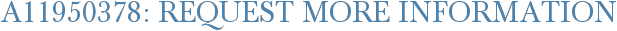 A11950378: Request More Information