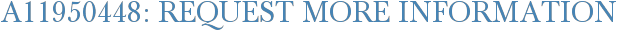 A11950448: Request More Information