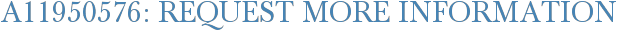 A11950576: Request More Information
