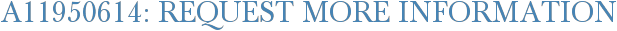 A11950614: Request More Information