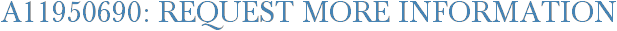 A11950690: Request More Information