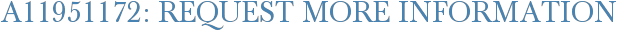 A11951172: Request More Information