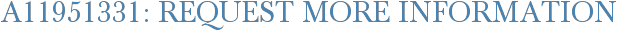 A11951331: Request More Information