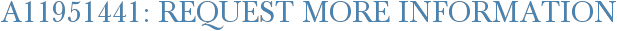 A11951441: Request More Information