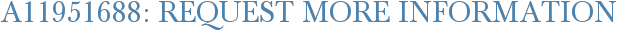A11951688: Request More Information