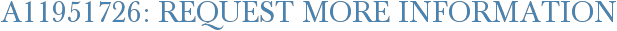 A11951726: Request More Information