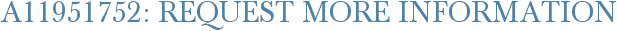 A11951752: Request More Information