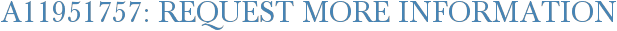 A11951757: Request More Information