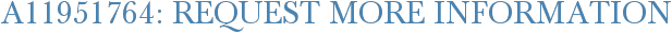A11951764: Request More Information