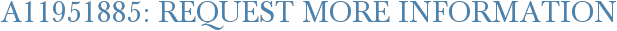 A11951885: Request More Information