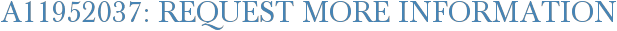 A11952037: Request More Information
