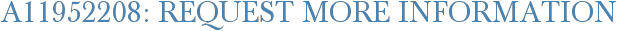 A11952208: Request More Information