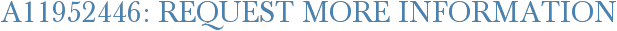 A11952446: Request More Information