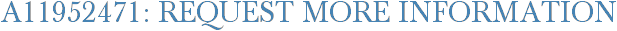 A11952471: Request More Information