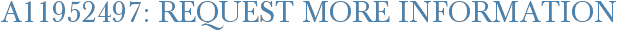 A11952497: Request More Information