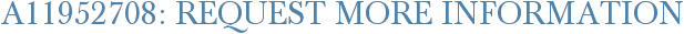 A11952708: Request More Information