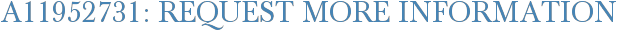 A11952731: Request More Information
