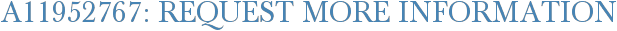A11952767: Request More Information