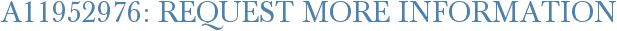 A11952976: Request More Information