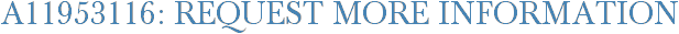 A11953116: Request More Information