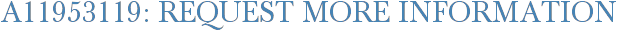 A11953119: Request More Information