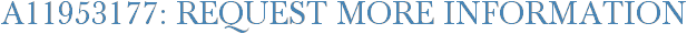 A11953177: Request More Information