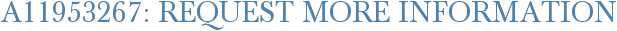 A11953267: Request More Information
