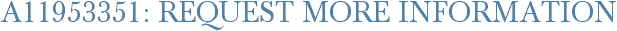 A11953351: Request More Information