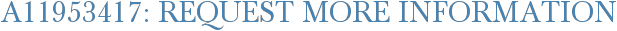 A11953417: Request More Information