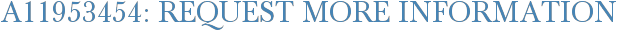 A11953454: Request More Information