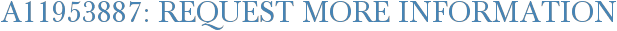 A11953887: Request More Information