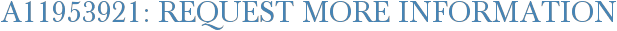 A11953921: Request More Information