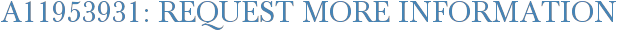 A11953931: Request More Information