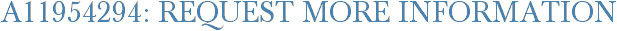 A11954294: Request More Information