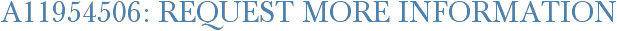 A11954506: Request More Information