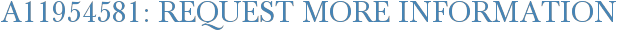 A11954581: Request More Information