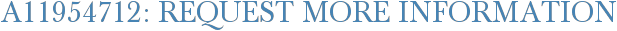 A11954712: Request More Information