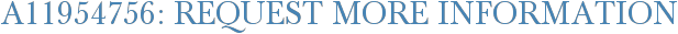 A11954756: Request More Information