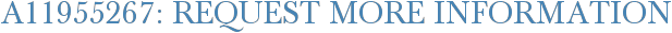 A11955267: Request More Information